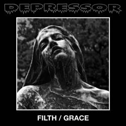 Depressor (USA) : Filth - Grace